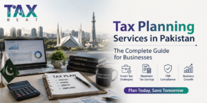 Tax Planning Services in Pakistan: The Complete Business Guide (2026)