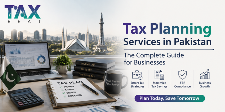 Tax Planning Services in Pakistan: The Complete Business Guide (2026)